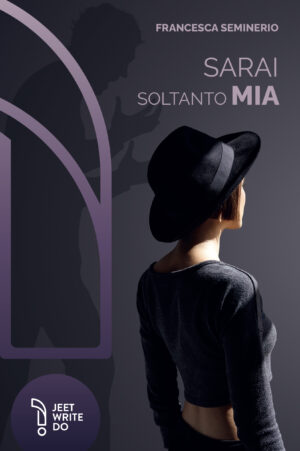 Sarai soltanto Mia